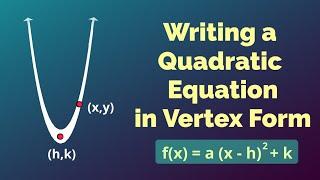 Writing a Quadratic in Vertex Form