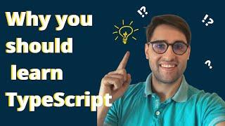 Why you should learn TypeScript? What is TypeScript?