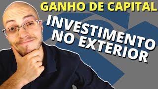 GANHO DE CAPITAL de Investimento no Exterior: Como declarar na prática no GCAP. Ações, REITs e ETFs