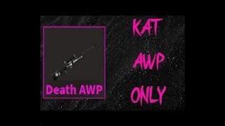 KAT! death awp gameplay... ROBLOX-KAT! {Mercy map} (PART 1)