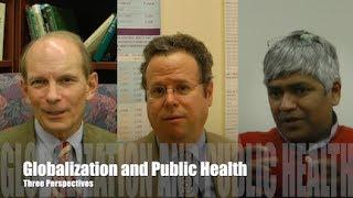 Globalization and Public Health - Three perspectives