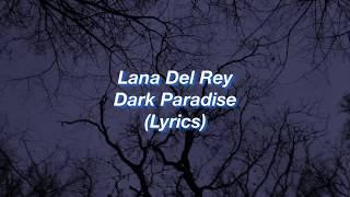 Lana Del Rey || Dark Paradise || (Lyrics)