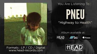 Pneu - Highway To Health [Full Album - 2011]