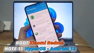 How To ROOT | Xiaomi Redme NOTE 11  HyperOS - Android 13