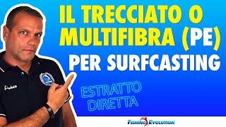 il Trecciato sul mulinello per la Pesca a SurfCasting? Rispondiamo in diretta.