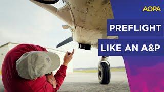 Upgrade your preflight with AOPA's expert A&P