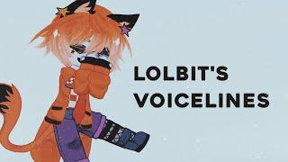 — Lolbit's Voicelines || Ft. SL || FNAF || Gacha Club