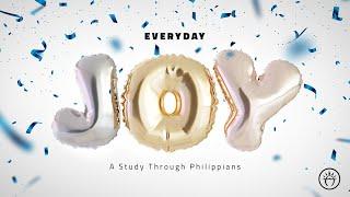 You Can Have JOY at Every Moment of Every Day! (Philippians 1:1-5)