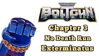 Warhammer 40,000: Boltgun - Chapter 3 - Exterminatus Difficulty - No Death - One Sitting