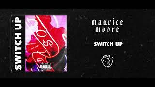 Maurice Moore - Switch Up (Official Audio)