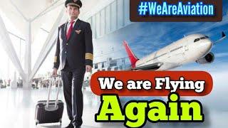 We are Flying Again | #WeAreAviation | See You Onboard........SN |#Aviation