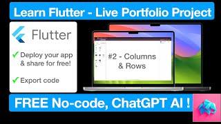 Learn Flutter - Live Portfolio Project | Free No code, ChatGPT AI - #2 Columns and Rows