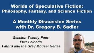 Fritz Leiber's Fafhrd and the Grey Mouser Series | Worlds of Speculative Fiction (lecture 24)