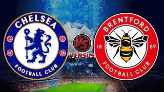 CHELSEA FC vs BRENTFORD FC | ENGLISH PREMIER LEAGUE 2024/2025