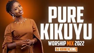 PURE KIKUYU WORSHIP MIX 2023 16 ( NYIMBO CIA GUTHATHAIYA NGAI ) - DJ KRINCH KING | Nyimbo Cia Mahoya