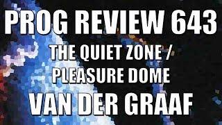 Prog Review 643 - The Quiet Zone Pleasure Dome - Van der Graaf