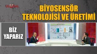 Biyosensör teknolojisi ve üretimi - 10 Eylül 2022 - Biz Yaparız - Serdar Aliçavuşoğlu - Ali Alsaç