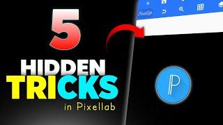 5 Hidden Tricks in Pixellab for Editing you need to know - 2021