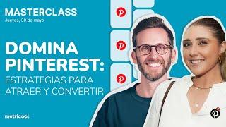 Domina Pinterest: Estrategias para Atraer y Convertir Explicadas por Pinterest 