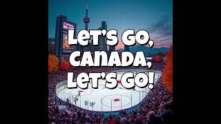 Let’s Go Canada, Let's Go!  | The Ultimate Canadian Pride Anthem (Must-Listen!)