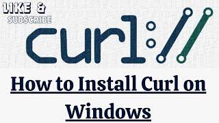 How to Install Curl on Windows