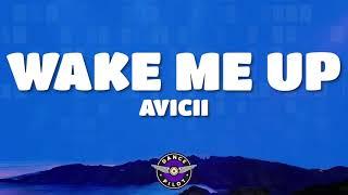 Avicii - Wake Me Up (Lyrics)