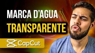  Como fazer MARCA D'AGUA TRANSPARENTE no CapCut | Tutorial Capcut