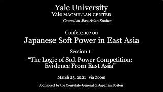 Yale University Conference on Japanese Soft Power in East Asia, Session 1