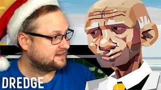 ВЫ ЧЕГО НАТВОРИЛИ?! ► DREDGE #19