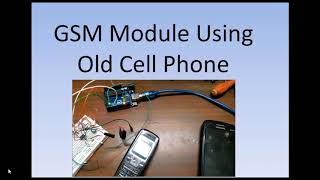 Working of GSM module using old cell phone - explained