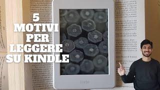 Perché leggere su KINDLE? La mia esperienza