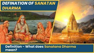 Definition - What does Sanatana Dharma means ?