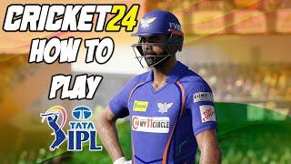 How to Play IPL in Cricket 24 The Real Way!