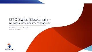 OTC Swiss Blockchain | David Watrin | Blockchainers Meetup