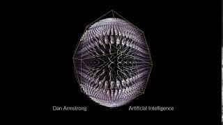 Dan Armstrong - Artificial Intelligence now available for streaming and CD-pre order!