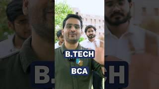 Reality of BTech vs BCA? BTech High Salary than BCA? BCA Students Interview! #shorts #BCA #Btech