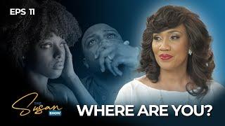 EPS 11 - WHERE ARE YOU? - CARIBBEAN CONNECTIONS - THE SUSAN SHOW