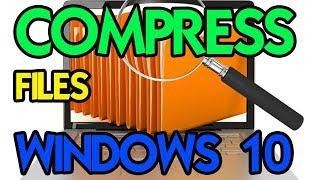 HOW TO COMPRESS FILES IN WINDOWS 10 TUTORIAL - ZIP FILES