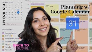 Come ORGANIZZO la mia vita con GOOGLE CALENDAR  || Studio, Uni e Tempo libero #backtoschool ep.3