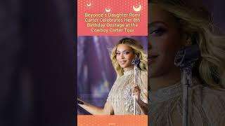 Beyoncé’s Daughter Rumi Carter Celebrates Her 8th Birthday Onstage at the Cowboy Carter Tour