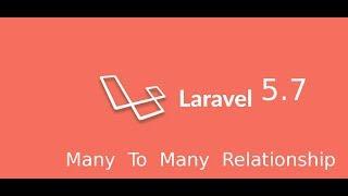 Laravel 5.7 tutorial - many to many relation | relationship in laravel