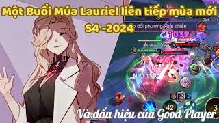 [CTL] Một Tiếng Đồng Hồ múa Lauriel liên tục mùa S4-2024 và Cách khiến bạn trở thành Pro Lauriel