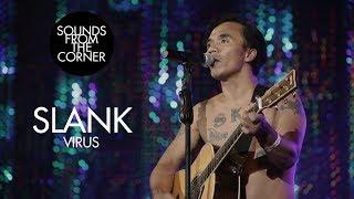 Slank - Virus | Sounds From The Corner Live #21