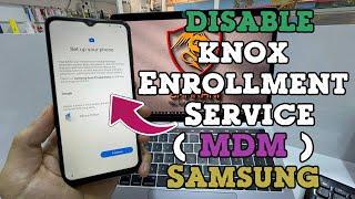 Remove MDM / Knox Samsung All Model | Bypass Knox Enrollment Service Samsung  | Cant Set Up Device