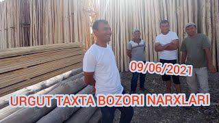 URGUT TAXTA BOZOR NARXLARI 09 06 2021// YOG'OCH  DIRANKA SITRAPILA VASSALIK TAXTALARNI NARXLARI