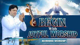 BEGIN WITH JOYFUL WORSHIP || MORNING WORSHIP || 20-06-2025 @AnkurNarulaMinistries