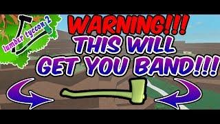 ROBLOX|LUMBER TYCOON 2 DO NOT GET THE GOLD AXE OR YOU WILL BE BAND!!!!