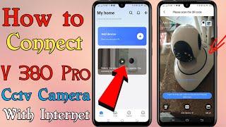 How to Connect V380 Pro Cctv  Camera With Internet | Camera ko internet se online connect kaise kare