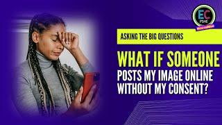 What if someone posts my image without my consent on social media?