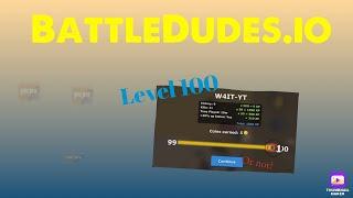 BattleDudes.io  - Level 100 | W4IT